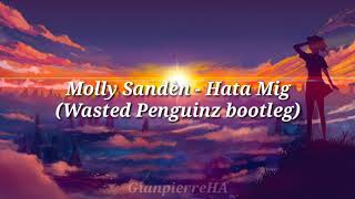 Molly Sandèn - Hata Mig (Wasted Penguinz Bootleg) (Lyrics/Sub Español)