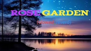 Rose Garden song🥰😍 ##song #songs #rosegarden #rose