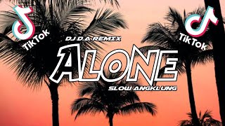 DJ ALONE X ENA ENA SLOW ANGKLUNG VIRAL TIKTOK | Dj alone terbaru viral 2021| Dj D.A Remix