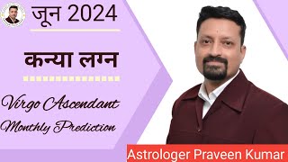 Kanya / Virgo Ascendants | June 2024 | Rashifal | Horoscope | Monthly Predictions | @astropraveen