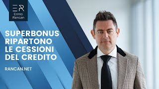 Ultime Superbonus 110%, ripartono le cessioni del credito