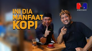 Manfaat Kopi - Kak Muslim & Kang Jimmy