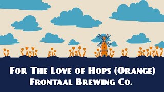 @Dutchbeergeek presenteert: For The Love of Hops (orange) | IPA | @frontaalbrewingco