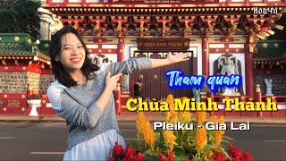 Tham quan chùa MINH THÀNH đẹp nhất ở Pleiku - Gia Lai #chuavietnam