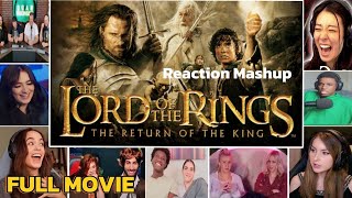 THE RETURN OF THE KING MASHUP REACTION  THE LORD OF THE RING First time Watching (Full movie)