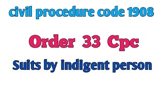 Order33 cpc suits by indigent person