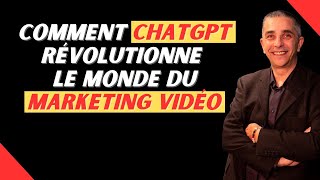 L'Avènement de ChatGPT dans le Marketing Vidéo