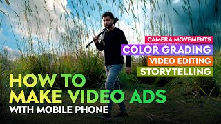 How to Make Video Ads with Mobile Phone - Smartphone Filmmaking Tutorial