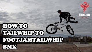 HOW TO TAILWHIP TO FOOTJAMWHIP BMX