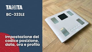 TANITA BC-333LE Impostazione del codice posizione, data, ora e profilo