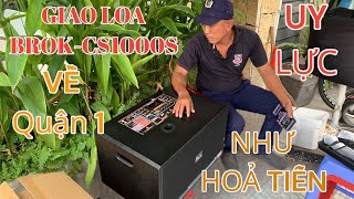 Tiếp tục bàn giao loa BROK-CS1000S về Anh Hiếu ở quận 1 / cảm ơn anh đã tin dùng-#loabrokcs1000s