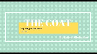 THE COAT by KATYA SILCHENKO Spring/Summer 2019