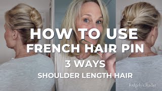 How to use a French Hair Pin 3 ways for shoulder length hair ( Easy Beginner Styles)