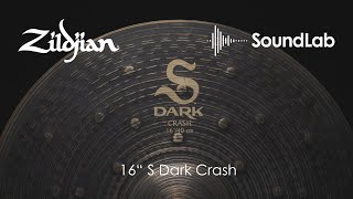 16" Zildjian S-Dark Crash | Zildjian Soundlab Video