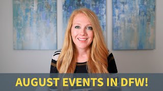 Dallas-Fort Worth's 15 Best Events and Festivals this August! | Minteer Real Estate Team