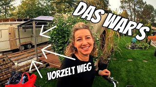 Wir haben es endlich geschafft - das alte Tiny House / Vorzelt ist weg!!!