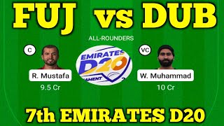 FUJ vs DUB Dream11 Prediction | FUJ vs DUB Dream11 Team | fuj vs dub today match | FUJ vs DUB TEAM |