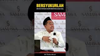 Selalu bersyukur,meskipun bagaimana keadaan mu | ngaji bareng KY.Thoha