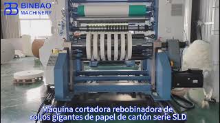 Máquina cortadora rebobinadora de rollos gigantes de papel de cartón serie SLD