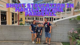 Our Short Staycation in Manila Before Pandemic