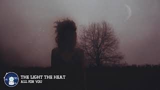 The Light The Heat - All For You