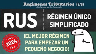 RÉGIMEN ÚNICO SIMPLIFICADO (RUS) : El mejor régimen para empezar un pequeño negocio