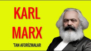 KOMÜNİST MANİFESTO 'DAN KARL MARX SÖZLERİ