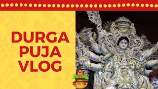 DURGA PUJA VLOG