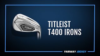 Titleist T400 Irons Review - Fairway Jockey | DJ Lantz