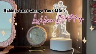 Hobbies That Change Your Life + Lockdown Birthday • Silent Vlog ✨