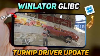 Winlator Glibc - Turnip Driver Update | No Lag | Best settings For Winlator Glibc