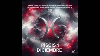 💝 PISCIS 1 DE DICIEMBRE #horoscopo #leydesignos #signoszodicales #astrologia