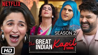 The Great Indian Kapil Show Season 2 Full Episode  Review and Details | Alia Bhatt, Vedang, Karan