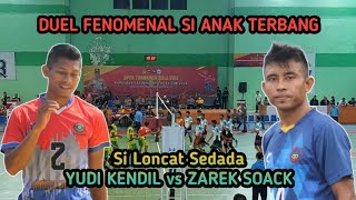 Duel Fenomenal Si Anak Terbang Sekaligus si loncat Sedada YUDI KENDIL vs ZAREK SOACK