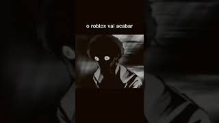 o roblox vai acabar