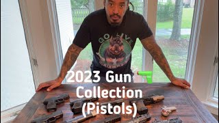 2023 Gun Collection (pistols)🔫