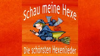 Schau meine Hexe - KINDERLIED HEXENLIED HEXENSONG