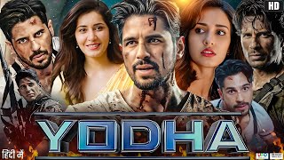 Yodha Full Movie 2024 | Sidharth Malhotra | Raashi Khanna | Disha Patani | Review & Facts