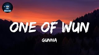 one of wun - Gunna (Lyrics)