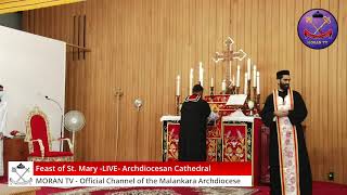 Feast of the Nativity of St. Mary - LIVE from the Malankara Archdiocesan Cathedral  on Sept. 8, 2021