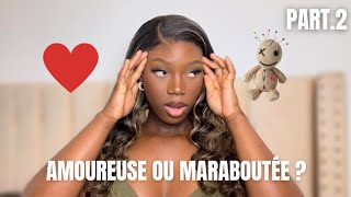 STORYTIME : AMOUREUSE OU MARABOUTÉE 🧙‍♀️ PART.2 #kevs