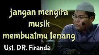 larangan musik dalam Islam | ustadz  DR. firanda andirja