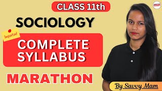 Class 11 Sociology Marathon | Complete Syllabus Revision in One Video by Savvy Mam | Book 1 & Book 2