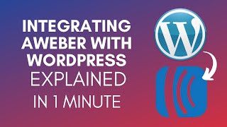 How To Integrate AWeber With WordPress (2025)