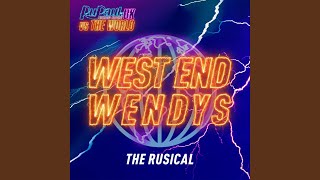 West End Wendys: The Rusical