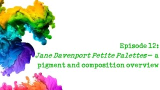 Colour Chemistry E12: Jane Davenport Petite Palettes mixed-media watercolours - a pigment analysis