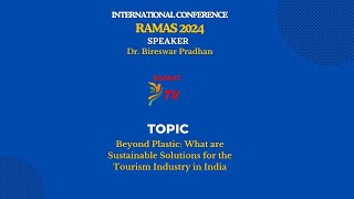 INTERNATIONAL CONFERENCE RAMAS 2024: Dr. Bireswar Pradhan