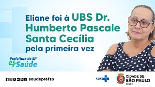 Eliane foi à UBS Dr. Humberto Pascale Santa Cecília pela primeira vez