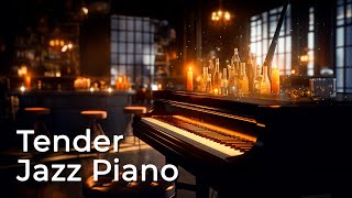 Tender Jazz Piano - Relaxing Smooth Background Jazz Music  for Positive Moods, Work, Study