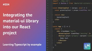 Integrating the material-ui library into our React project: Learning Typescript by example #004